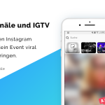 Themenkanäle und IGTV: Nutze die neuen Instagram Features, um dein Event viral in Umlauf zu bringen.
