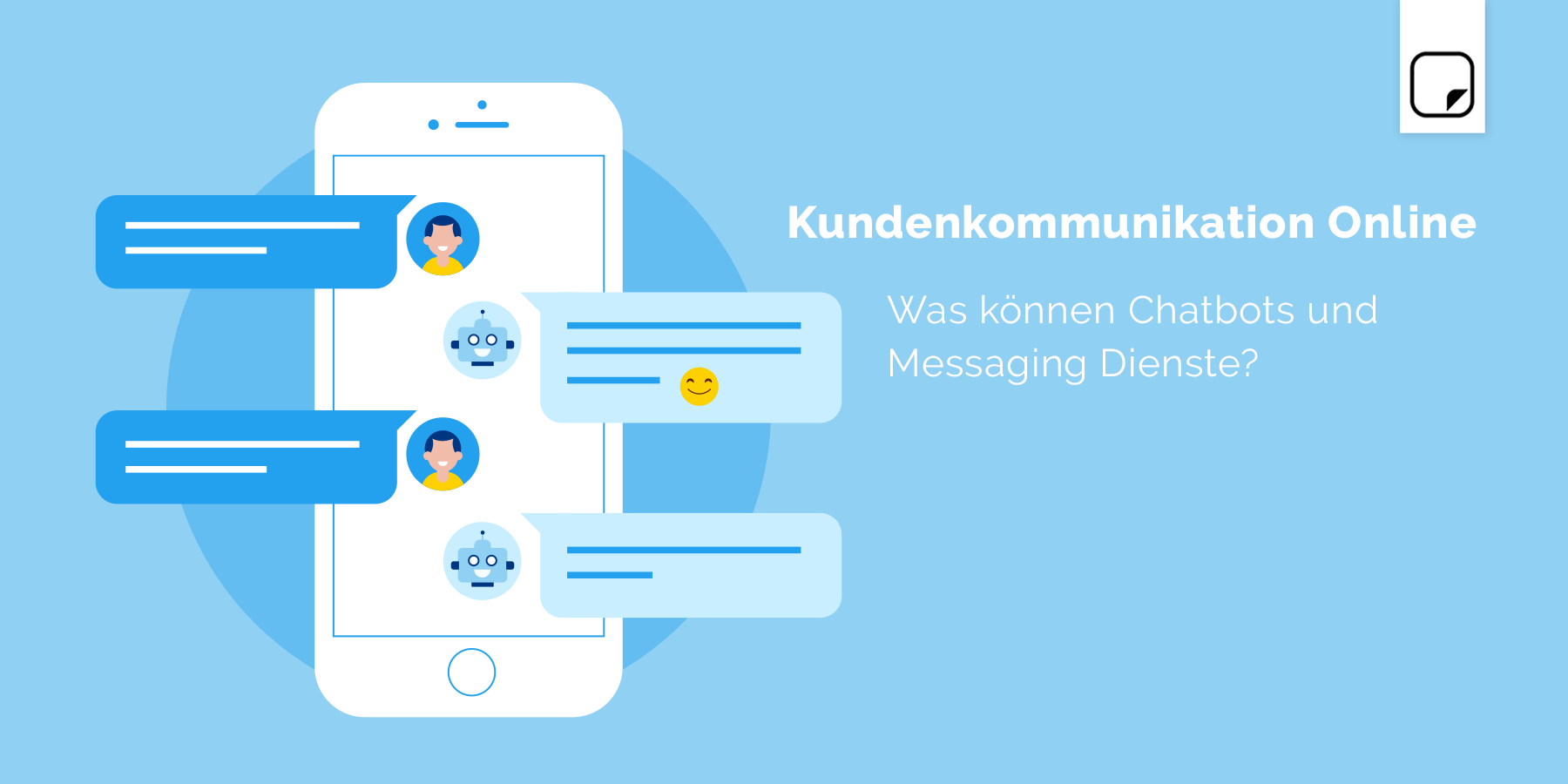 Kundenkommunikation Online: Was können Chatbots und Messaging Dienste?